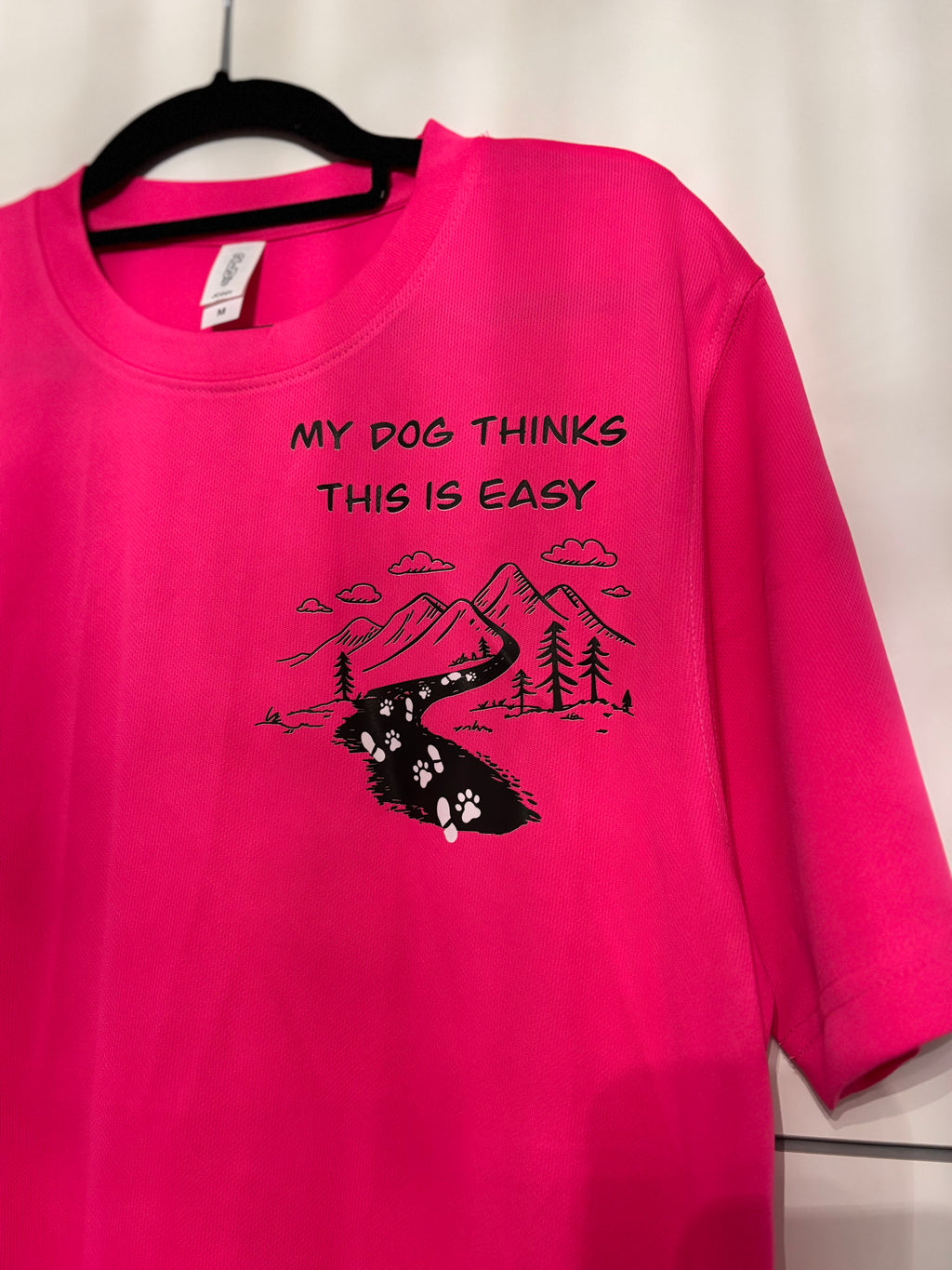 My Dog Thinks This Is Easy - Technical T-Shirt