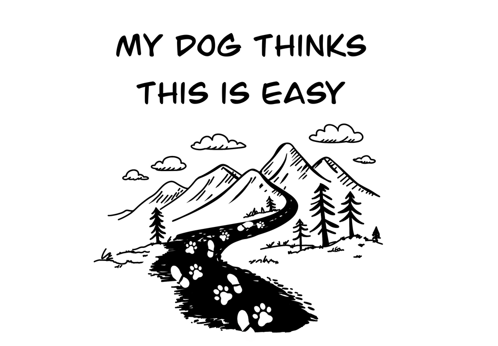 My Dog Thinks This Is Easy - Technical T-Shirt